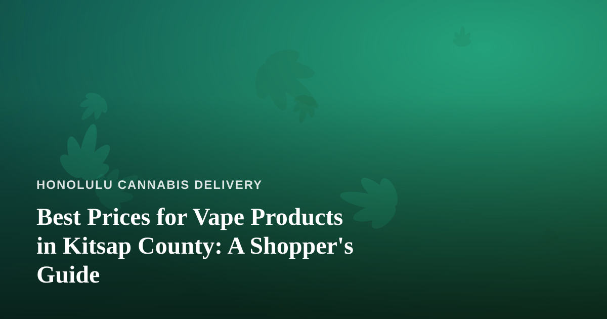 Best Prices for Vape Products in Kitsap County: A Shopper’s Guide