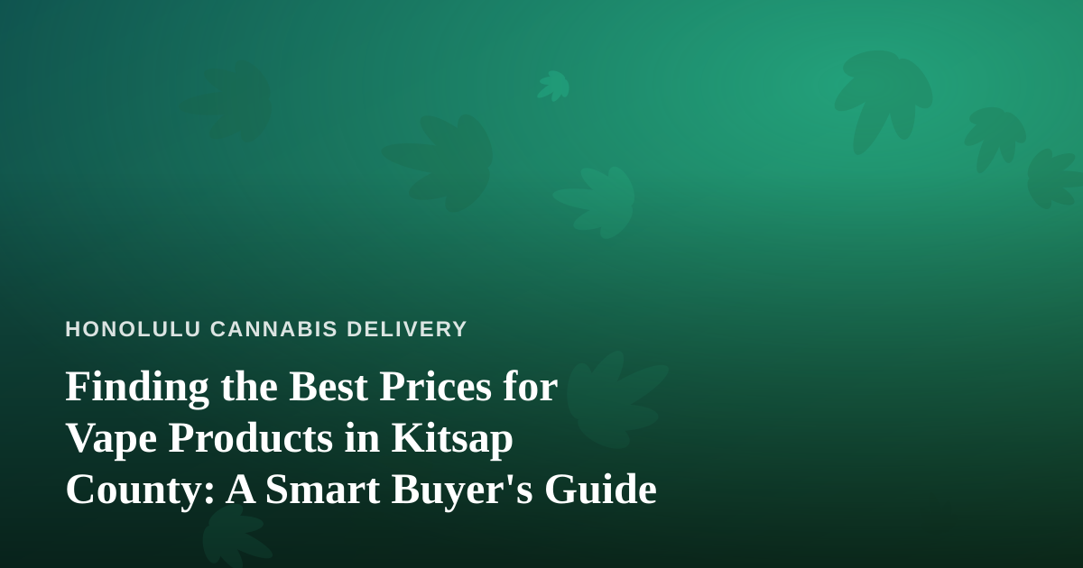 Finding the Best Prices for Vape Products in Kitsap County: A Smart Buyer’s Guide