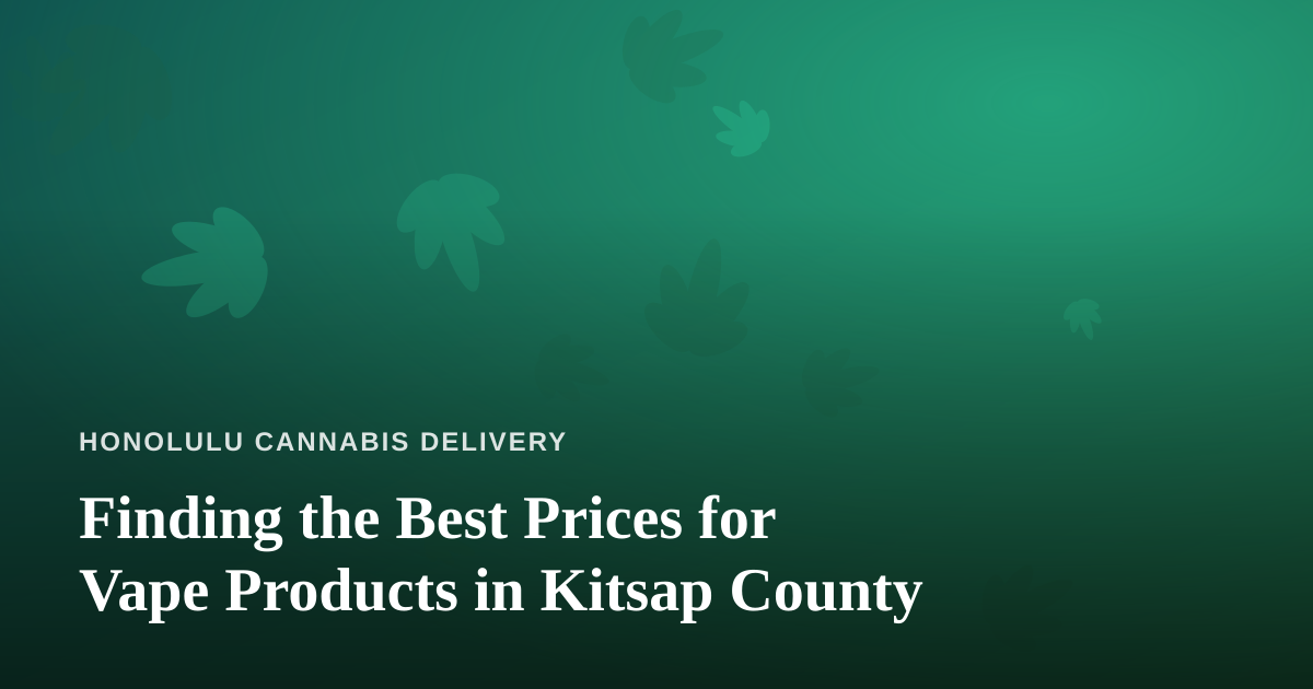 Finding the Best Prices for Vape Products in Kitsap County