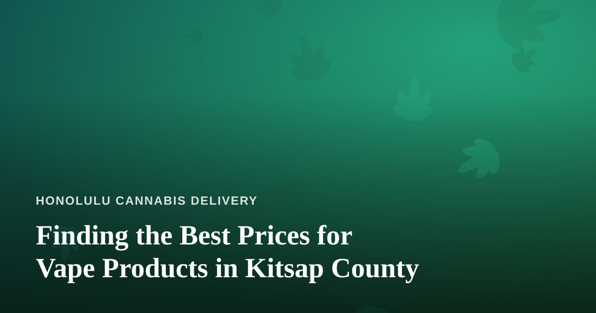 Finding the Best Prices for Vape Products in Kitsap County