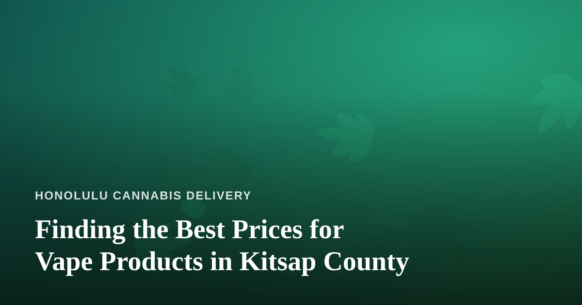 Finding the Best Prices for Vape Products in Kitsap County
