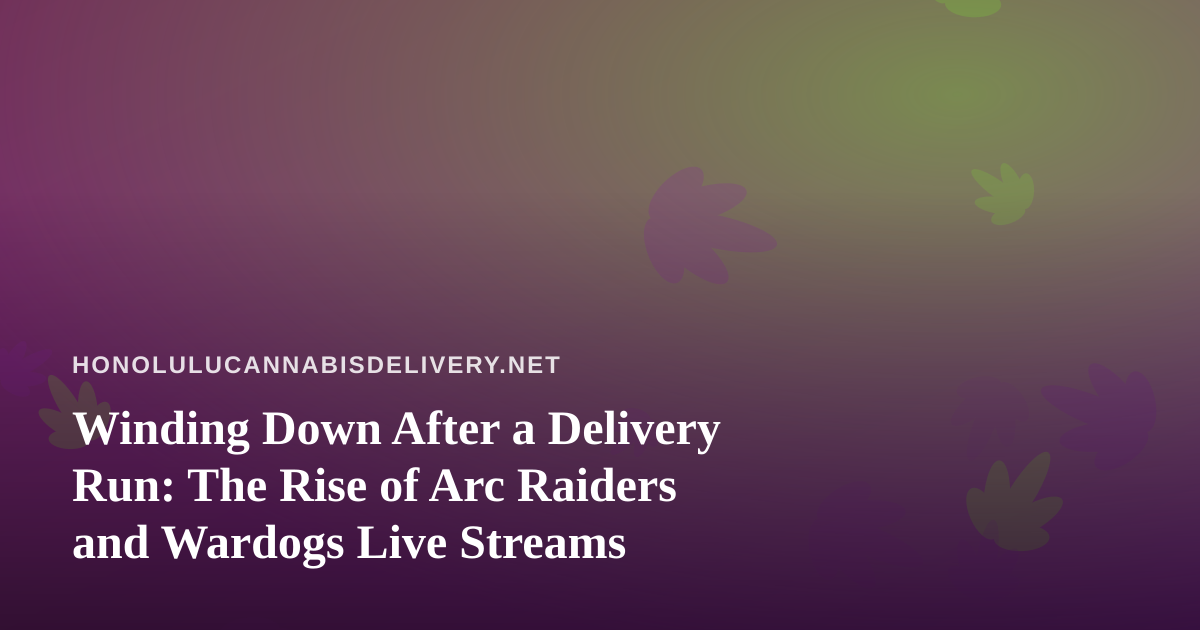 Winding Down After a Delivery Run: The Rise of Arc Raiders and Wardogs Live Streams